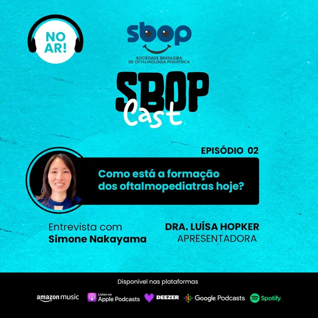 #EP 02 – Como está a formação dos oftalmopediatras hoje?