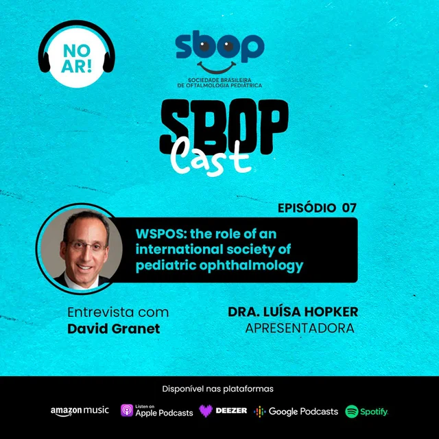 #EP 07 – WSPOS: the role of an international society of pediatric ophthalmology