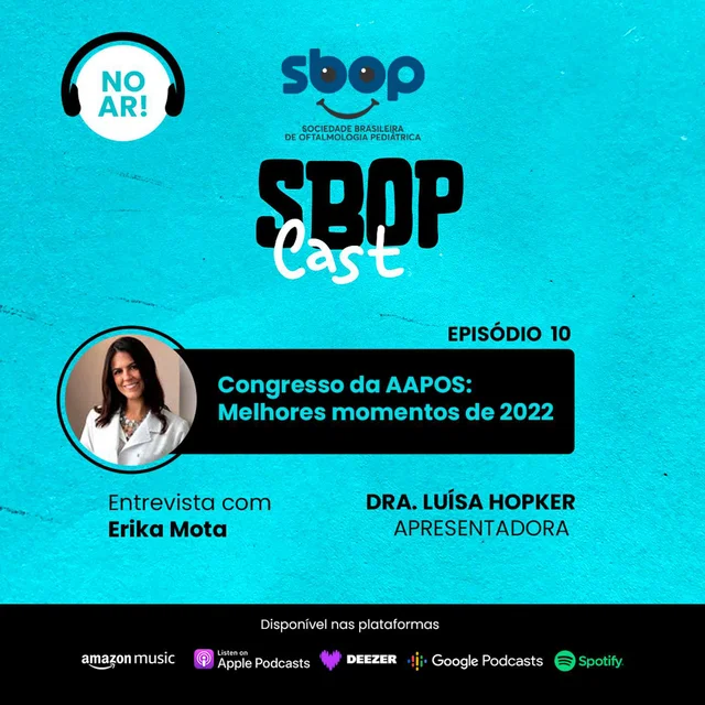 #EP 10 – Congresso da AAPOS: Melhores momentos de 2022.