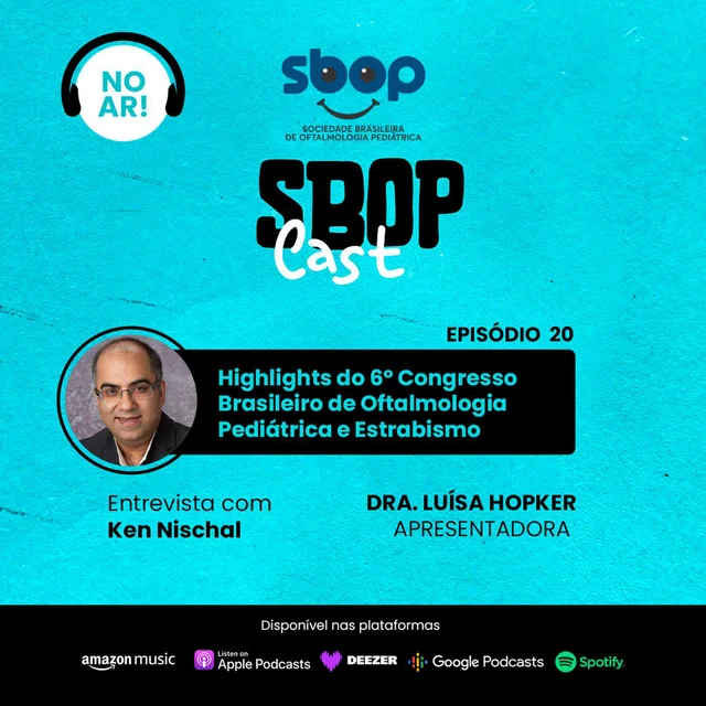 #EP 20 – Highlights do 6º Congresso Brasileiro de Oftalmologia Pediátrica e Estrabismo