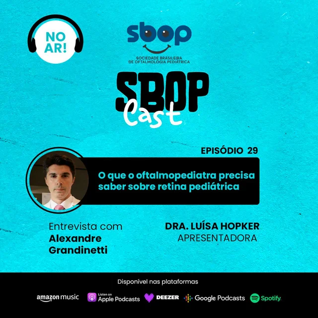 #EP 29 – O que o oftalmopediatra precisa saber sobre retina pediátrica