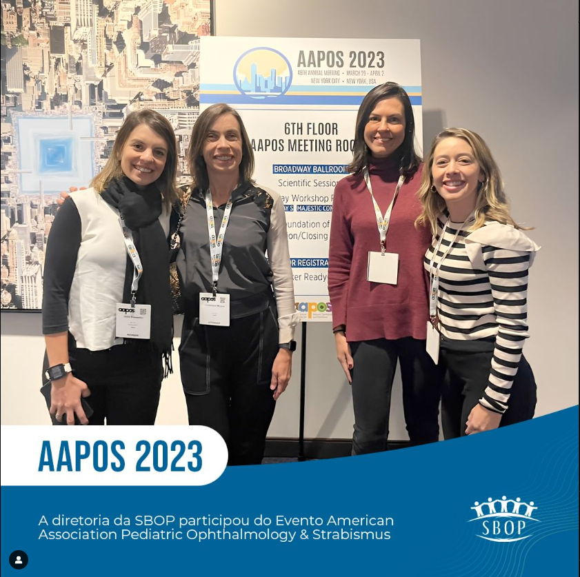 AAPOS 2023 – Diretoria da SBOP participou do evento American Association Pediatric Ophthalmology & Strabismus