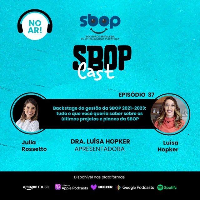 #EP 37 – Backstage da gestão da SBOP 2021-2023: tudo o que você queria saber sobre os últimos projetos e planos da SBOP.