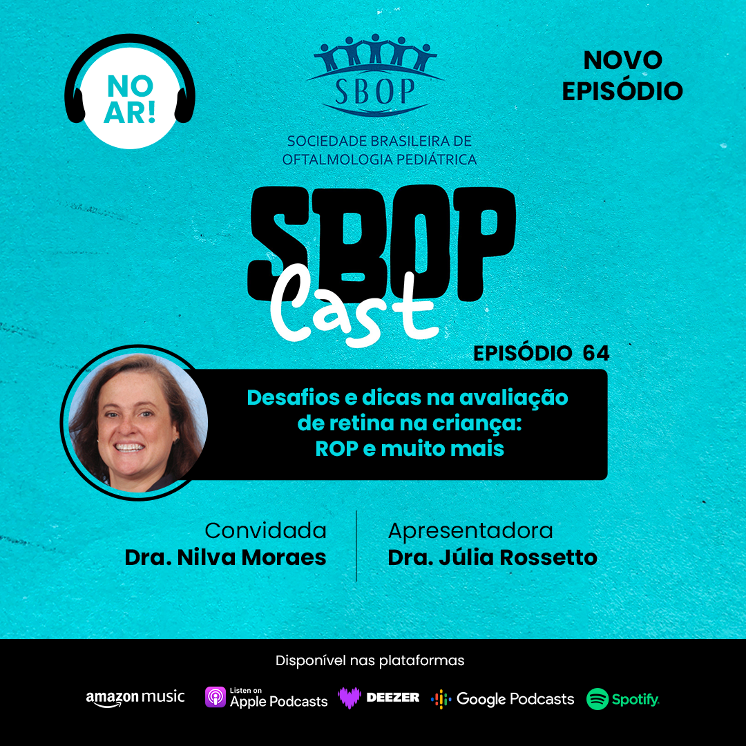 #EP 64 – Desafios e dicas na avaliação de retina na criança: ROP e muito mais