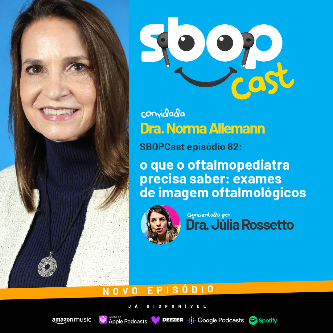 #EP 82 – O que o Oftalmopediatra precisa saber: Exames de Imagem Oftalmológicos
