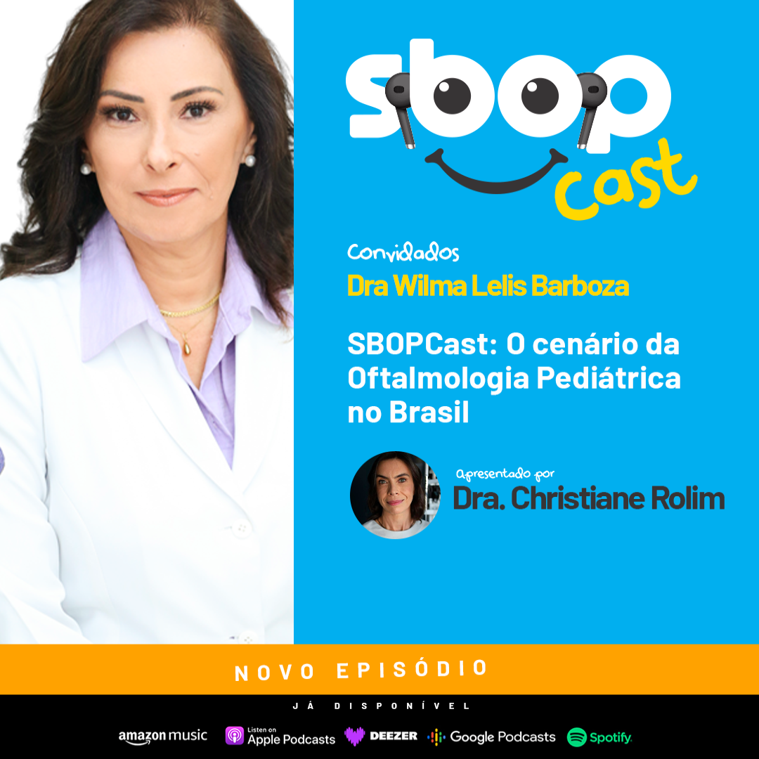 #EP 90 – O cenário da Oftalmologia Pediátrica no Brasil