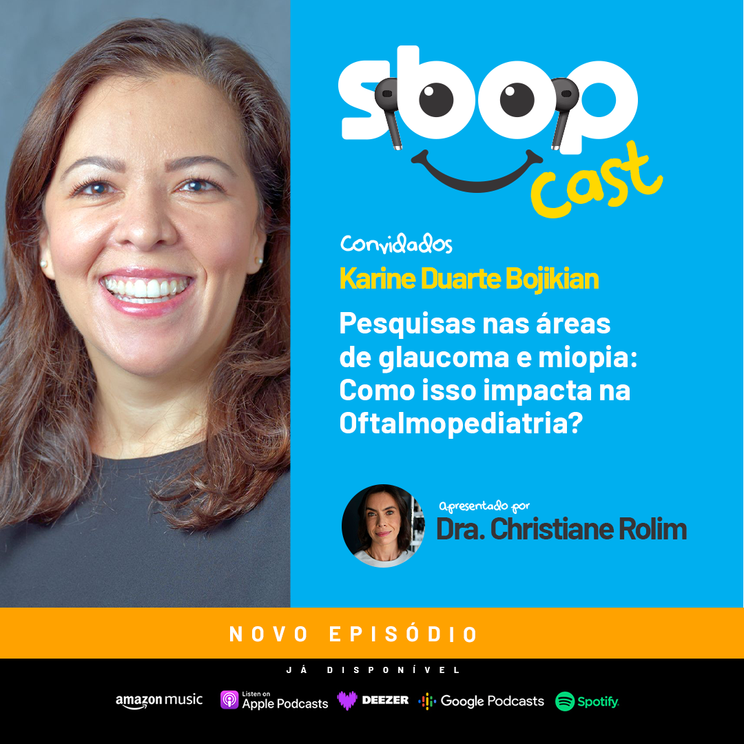 #EP 92 – Pesquisas nas áreas de glaucoma e miopia: Como isso impacta na Oftalmopediatria?